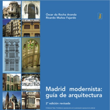 Madrid modernista: guía de arquitectura (2ª ED)