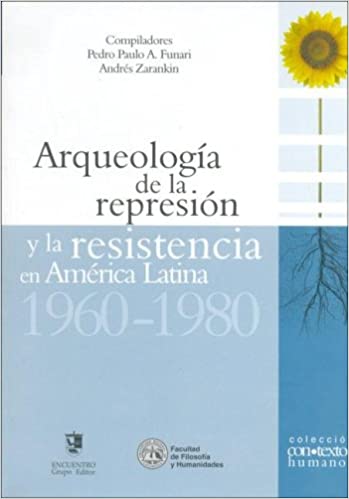 Arqueología de la represión y la resistencia en América Latina (1960-1980)