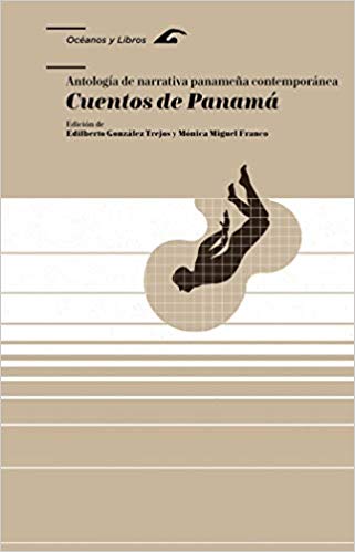 Cuentos de Panamá: antología de narrativa panameña contemporánea
