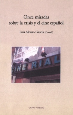 Once miradas sobre la crisis y el cine español