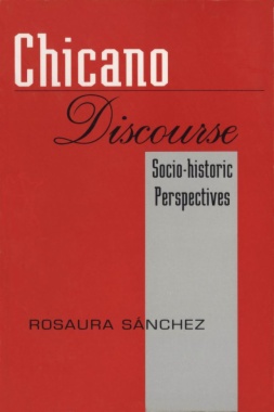 Chicano Discourse : Socio-historic Perspectives
