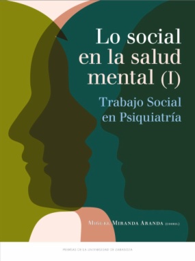 Lo social en la salud mental (I). Trabajo Social en Psiquiatría