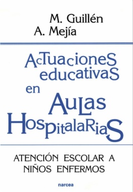 Actuaciones educativas en Aulas Hospitalarias : atención escolar a niños enfermos