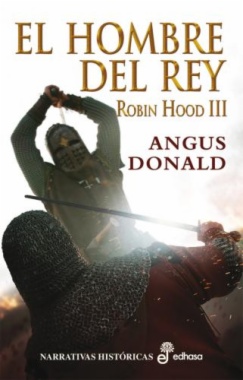 El hombre del rey. Robin Hood III
