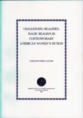 Challenging Realities: Magic Realism in Contemporary American Women's Fiction