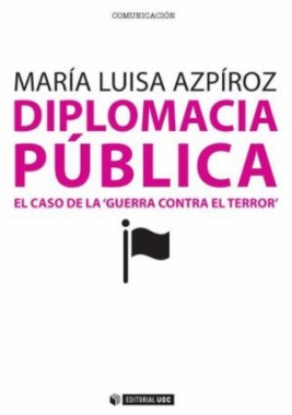 Diplomacia pública. El caso de la 'guerra contra el terror'