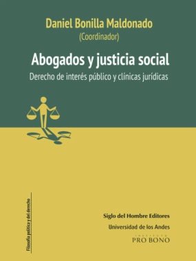Abogados y justicia social: derecho de interés público y clínicas jurídicas