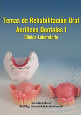 Temas de rehabilitación oral. Acrílicos dentales I