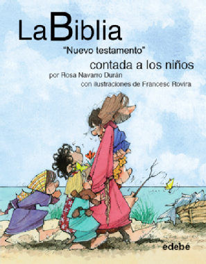 La Biblia "Nuevo Testamento: el Evangelio" contado a los niños