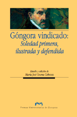 Góngora vindicado:  Soledad primera, ilustrada y defendida