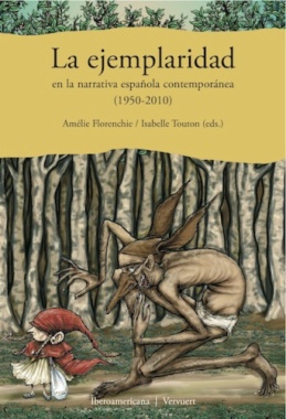 La ejemplaridad en la narrativa española contemporánea (1950-2010)