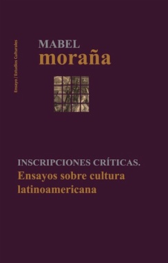 Inscripciones críticas : ensayos sobre cultura latinoamericana