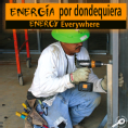 Energía por dondequiera = Energy everywhere
