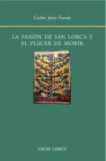 La pasión de San Lorca y el placer de morir