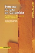 Proceso de paz en Colombia : participación de actores internacionales