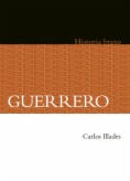 Guerrero. Historia breve