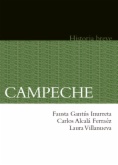 Campeche. Historia breve