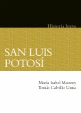 San Luis Potosí. Historia breve