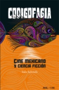 Codigofagia. Cine mexicano y ciencia ficción