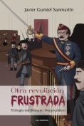 Otra revolución frustrada (Trilogía del Sexenio Democrático)