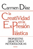 La creatividad en la expresión plástica : propuestas didácticas y metodológicas (2ª ed.)