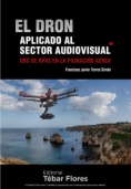El dron aplicado al sector audiovisual