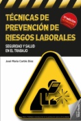 Técnicas de prevención de riesgos laborales. Seguridad y salud en el trabajo (11ª ED)