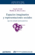Espacios imaginarios y representaciones sociales. Aportes desde Latinoamérica