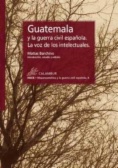 GUATEMALE Y LA GUERRA CIVIL ESPAÑOLA