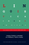 Lengua, historia y sociedad en Andalucía. Teoría y textos