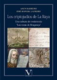 Los criptojudíos de La Raya. Una cultura de resistencia.