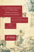 La correspondencia en la Historia. Modelos y práctica de la escritura epistolar