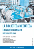 La biblioteca mediateca : educación secundaria