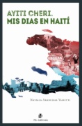 Ayiti cheri. Mis días en Haití