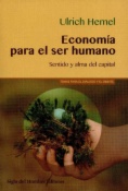Economía para el ser humano : Sentido y alma del capital