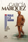 García Márquez: pasaje a la Habana