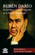 Rubén Darío Un hombre y la transformación de la poesía universal