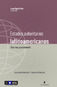Estados autoritarios latinoamericanos (ayer, hoy y proyecciones)
