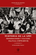 Historia de la UDI : generaciones y cultura política (1973-2003)