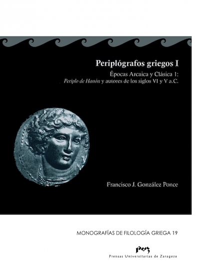 Periplógrafos griegos I. Epocas Arcaica y Clásica 1: Periplo de Hanón y autores de los siglos VI y V a. C.