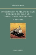 Introducción al relato de viaje hispánico del siglo XX : textos, etapas, metodología. I: 1898 - 1980