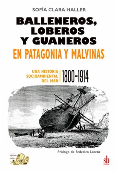 Imagen de apoyo de  Balleneros, loberos y guaneros en Patagonia y Malvinas