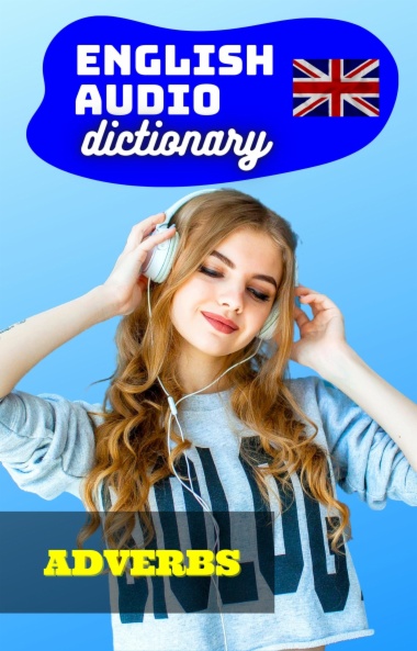 Imagen de apoyo de  English Audio Dictionary - Adverbs