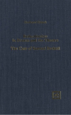 Reductionism In Drama And The Theater: The Case Of Samuel Beckett