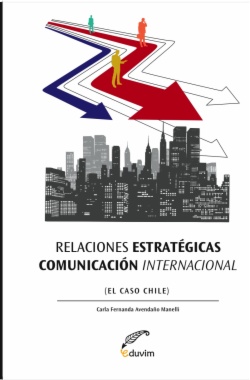 Relaciones estratégicas, comunicación internacional : el caso Chile