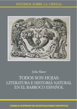 Todos son hojas : literatura e historia natural en el barroco español