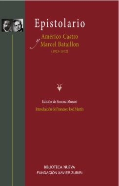 Epistolario : Américo Castro y Marcel Bataillo (1923-1972)