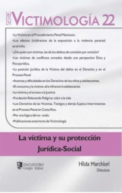 Serie Victimología 22 : La víctima y su protección Jurídica-Social