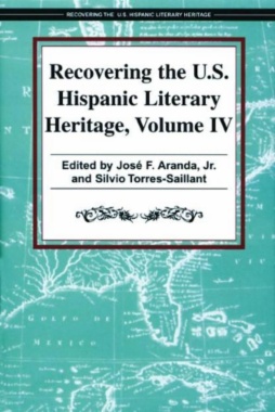 Recovering the U.S. Hispanic Literary Heritage, Vol. IV