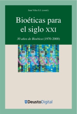 Bioeticas para el siglo XXI: 30 años de Bioética (1970-2000)